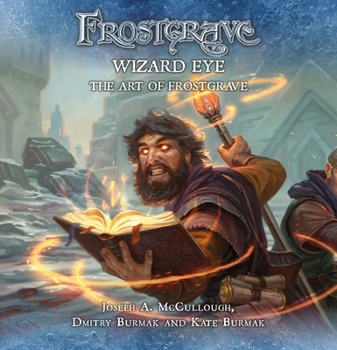 Frostgrave: Wizard Eye: The Art of Frostgrave - Book  of the Frostgrave