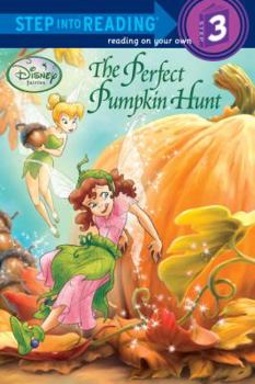 Paperback The Perfect Pumpkin Hunt (Disney Fairies) (Step into Reading) Book