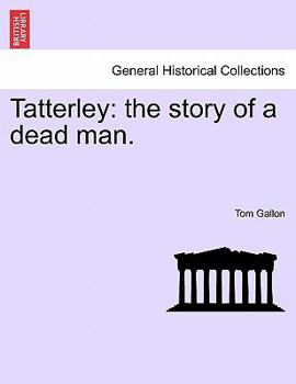 Paperback Tatterley: The Story of a Dead Man. Book