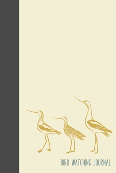 Bird Watching Journal: Small Modern Field Notebook and Observation and Document Sighting Log Book for Birders | Illustrated Birds Cover Design in Yellow and Grey