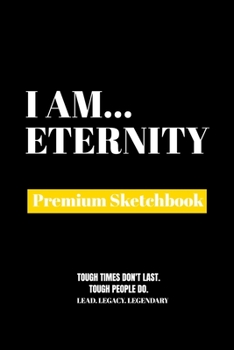 Paperback I Am Eternity: Premium Blank Sketchbook Book