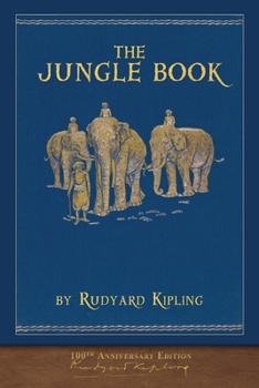 Paperback The Jungle Book (100th Anniversary Edition): Illustrated First Edition Book