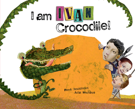 Hardcover I Am Ivan Crocodile! Book