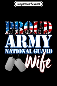 Composition Notebook: Proud Army National Guard Wife Dog Tag Flag Women  Journal/Notebook Blank Lined Ruled 6x9 100 Pages