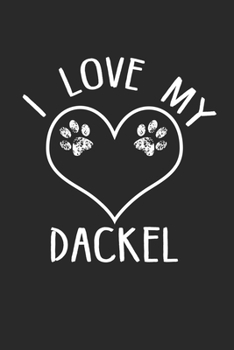 I love my Dackel: Dog I Owner I Dog Lover I Pets