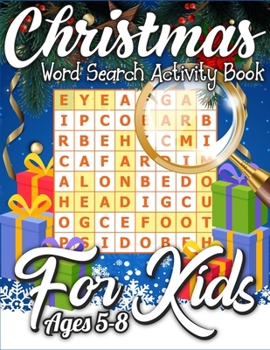 Christmas Word Search Activity Book for Kids Ages 5-8: A Unique Christmas Activity Book Full of Coloring, Matching, Mazes, Drawing, Crosswords, Word ... Scrambles & More! (Activity Book for Kids)