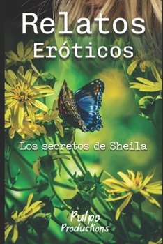 Paperback RELATOS ERÓTICOS Los secretos de Sheila [Spanish] Book