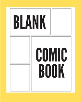 Paperback Yellow Blank Comic Book: Draw Your Own Comics with a Variety of Templates For boys, girls and adults Book