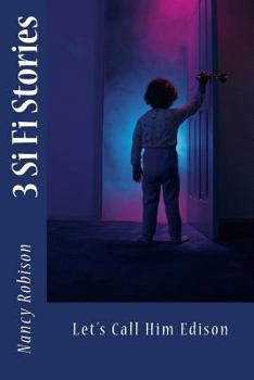 Paperback Let's Call Him Edison: 3 Sci Fi Stories Book