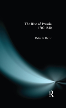 Paperback The Rise of Prussia 1700-1830 Book