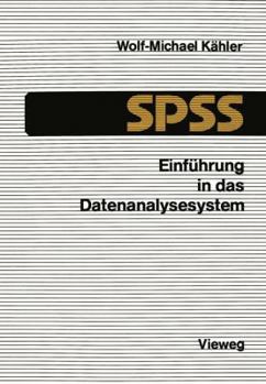 Paperback Einführung in Das Datenanalysesystem SPSS: Eine Anleitung Zur Edv-Gestützten Statistischen Datenauswertung [German] Book