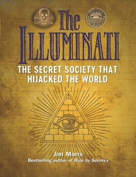 Paperback The Illuminati: The Secret Society That Hijacked the World Book