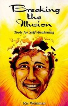 Paperback Breaking the Illusion: Tools for Self-Awakening Book