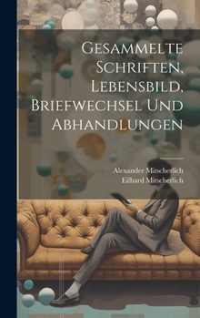 Hardcover Gesammelte Schriften, Lebensbild, Briefwechsel und Abhandlungen [German] Book