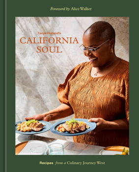 Hardcover Tanya Holland's California Soul: Recipes from a Culinary Journey West [A Cookbook] Book