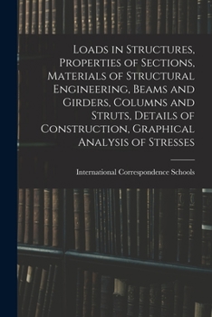 Paperback Loads in Structures, Properties of Sections, Materials of Structural Engineering, Beams and Girders, Columns and Struts, Details of Construction, Grap Book