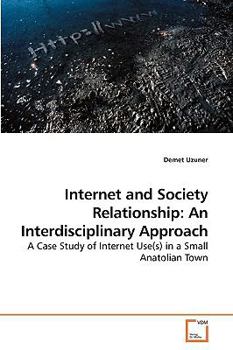 Paperback Internet and Society Relationship: An Interdisciplinary Approach Book