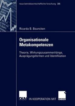 Paperback Organisationale Metakompetenzen: Theorie, Wirkungszusammenhänge, Ausprägungsformen Und Identifikation [German] Book