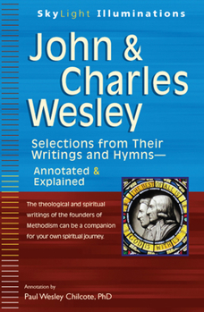 Paperback John & Charles Wesley: Selections from Their Writings and Hymnsa Annotated & Explained Book