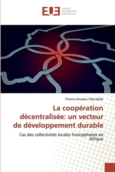 Paperback La coopération décentralisée: un vecteur de développement durable [French] Book