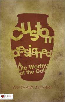 Paperback Custom Designed: A Life Worthy of the Call Book