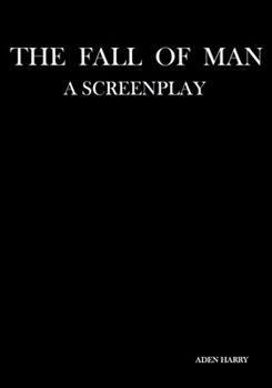 Paperback The Fall Of Man: A Screenplay Book