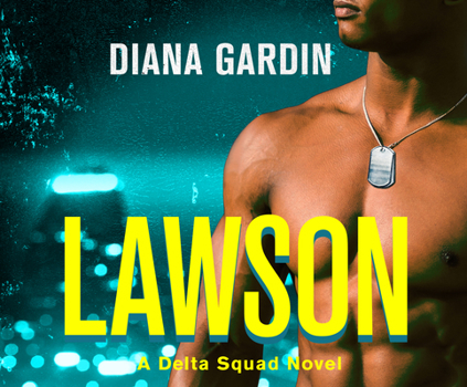 Lawson - Book #1 of the Delta Squad