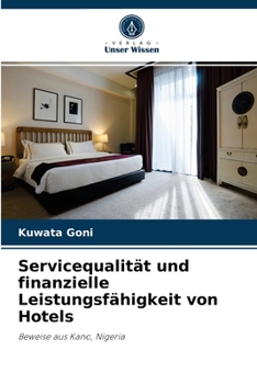 Paperback Servicequalität und finanzielle Leistungsfähigkeit von Hotels [German] Book