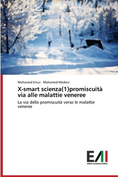 Paperback X-smart scienza(1)promiscuità via alle malattie veneree [Italian] Book