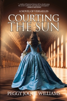Paperback Courting the Sun: A Novel of Versailles Book