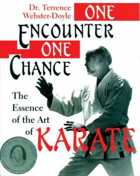 Paperback One Encounter One Chance: The Essence of the Art of Karate Book
