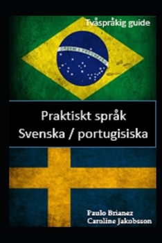 Paperback Praktiskt språk: Svenska / portugisiska: tvåspråkig guide [Swedish] Book