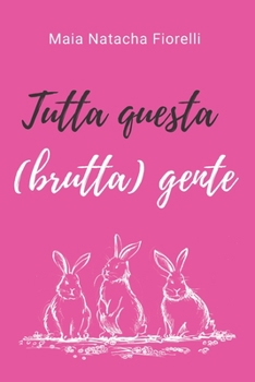 Paperback Tutta questa (brutta) gente [Italian] Book