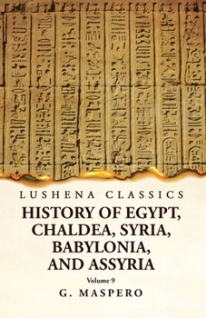 History of Egypt, Chaldea, Syria, Babylonia, and Assyria Volume 9