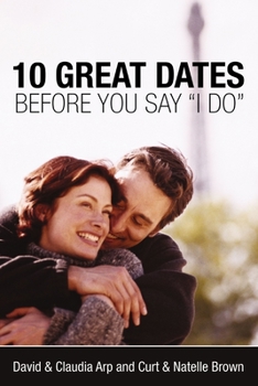 Paperback 10 Great Dates Before You Say 'i Do' Book