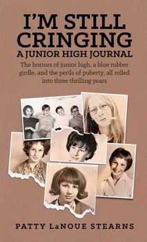 Hardcover I'm Still Cringing: A Junior High Journal Book