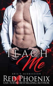 Teach Me - Book #1 of the Brie's Submission