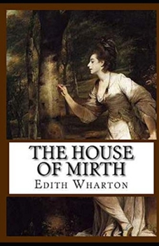 Paperback The House of Mirth Illustrated Book