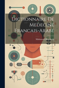 Dictionnaire de Medecine Francais-Arabe