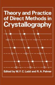 Hardcover Theory and Practice of Direct Methods in Crystallography Book