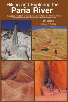 Paperback Hiking and Exploring the Paria River Book