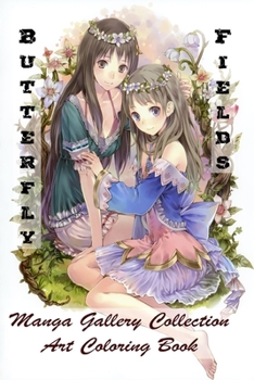 Paperback Butterfly Fields - Manga Gallery Collection - Art Coloring Book