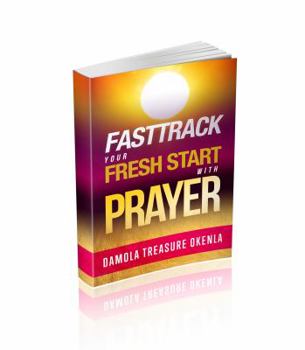 Paperback Fast Track Your Fresh Start: A 21-Day Prayer Journey Book