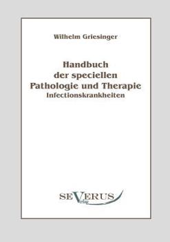 Paperback Handbuch der speciellen Pathologie und Therapie: Infectionskrankheiten [German] Book