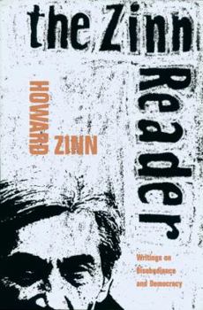 Hardcover The Zinn Reader: Writings on Disobedience and Democracy Book