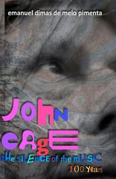 Paperback John Cage: the silence of the music: 100 years Book
