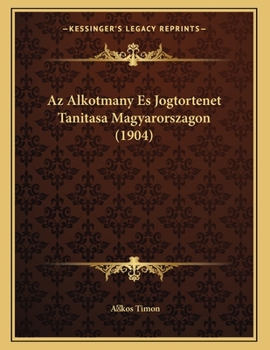 Paperback Az Alkotmany Es Jogtortenet Tanitasa Magyarorszagon (1904) [Hungarian] Book