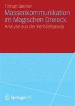Paperback Massenkommunikation Im Magischen Dreieck: Analyse Aus Der Fernsehpraxis [German] Book