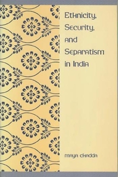 Paperback Ethnicity, Security, and Separatism in India Book