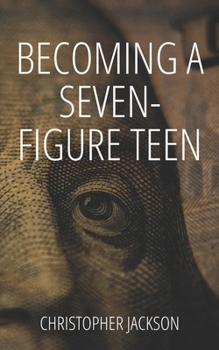 Paperback Becoming a Seven-Figure Teen: How you can build generational wealth starting young Book